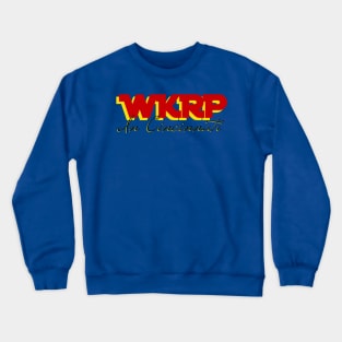 WKRP in Cincinnati!!! Crewneck Sweatshirt